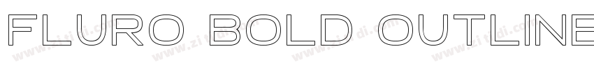 FLURO Bold Outline字体转换 FLURO Bold Outline字体转换